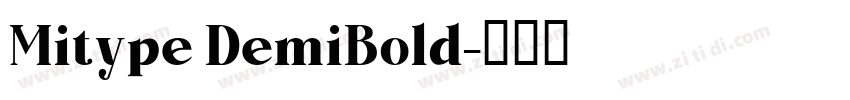 Mitype DemiBold字体转换 Mitype DemiBold字体转换